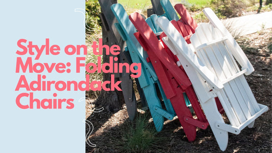 Style on the Move: Folding Adirondack Chairs