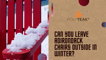 can_you_leave_adirondack_chairs_outside_in_winter